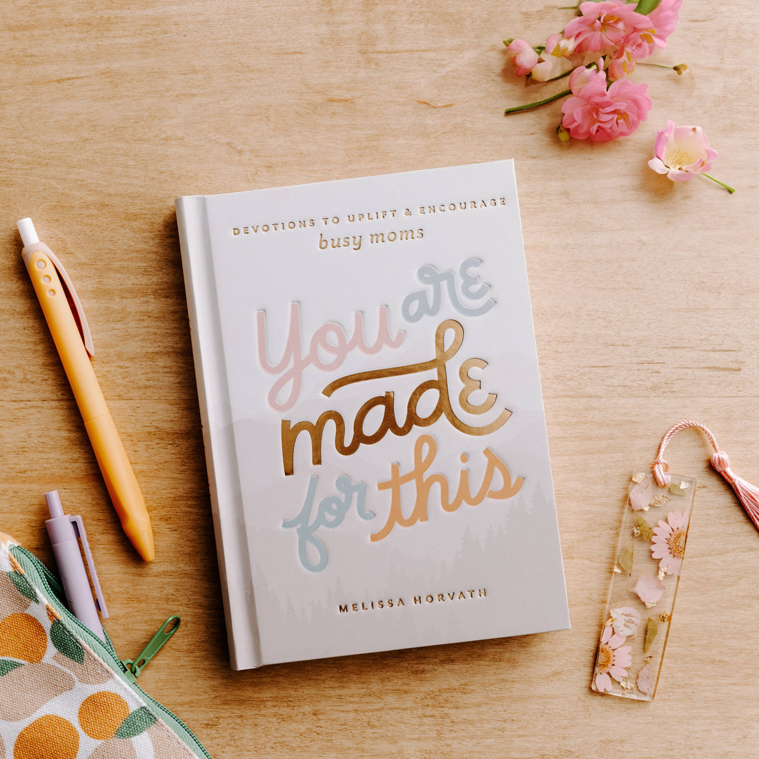 You Are Made For This: Devotions To Uplift &amp; Encourage Moms