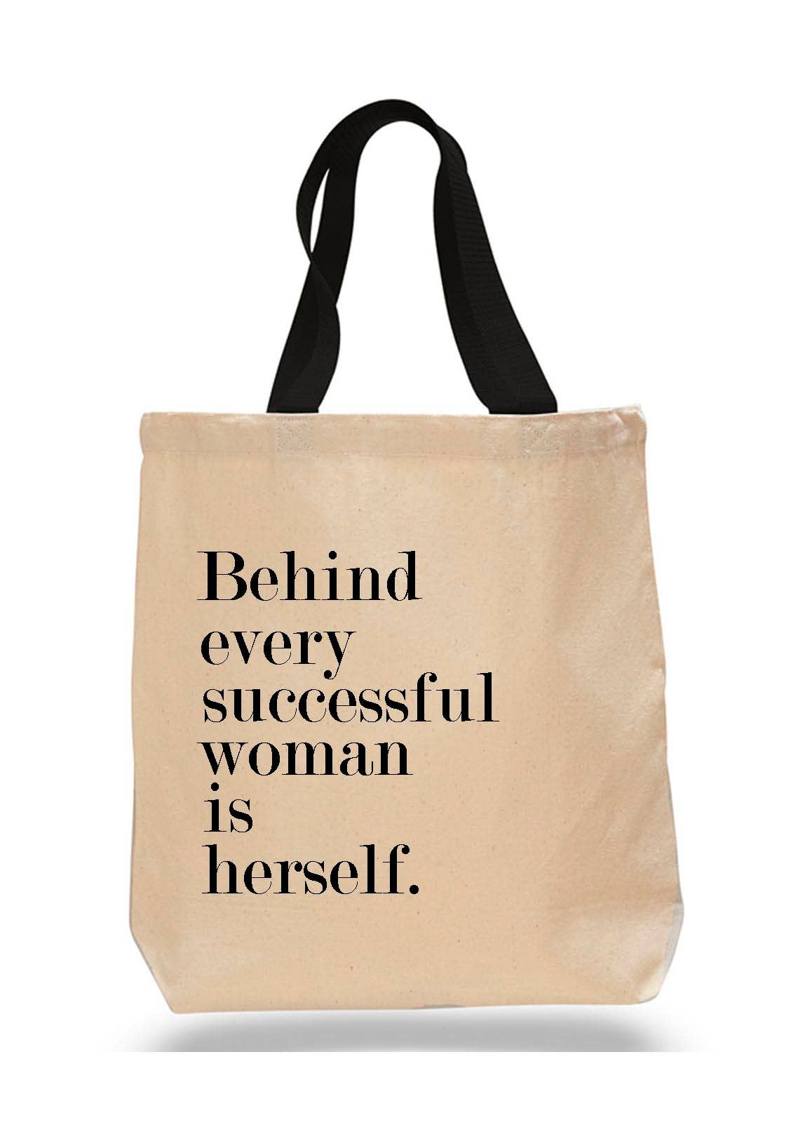 Behind Every Successful Woman is Herself Tote Bag